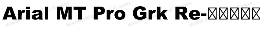 Arial MT Pro Grk Re字体转换